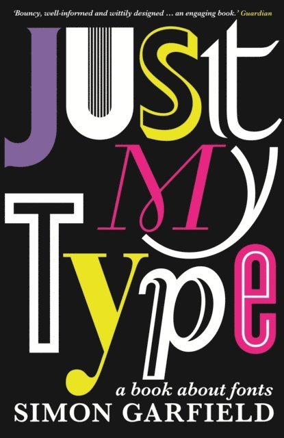 Simon Garfield - Just My Type, E-bok