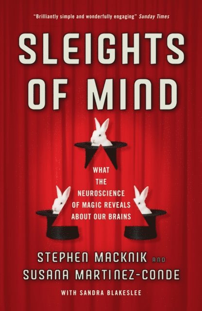 Susana Martinez-Conde, Stephen Macknik, Sandra Blakeslee - Sleights of Mind, E-bok