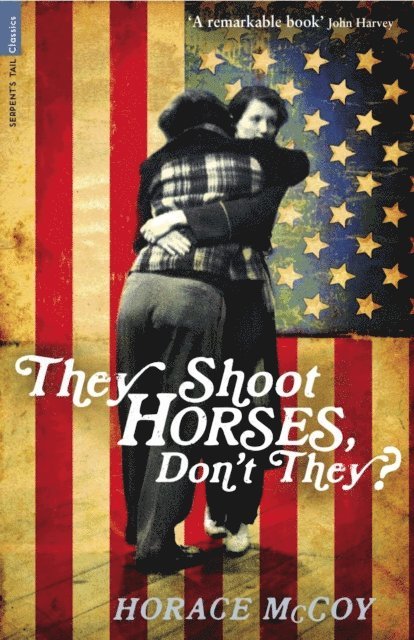 Horace McCoy - They Shoot Horses, Don't They?, E-bok