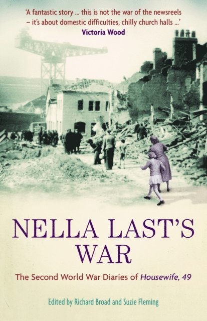 Nella Last, Richard Broad, Suzie Fleming - Nella Last's War, E-bok