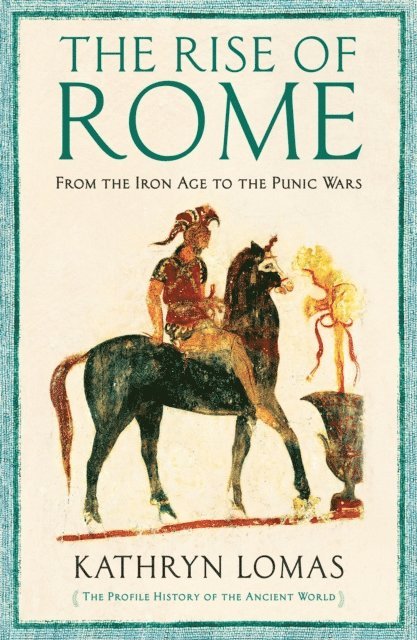 Kathryn Lomas - Rise of Rome, E-bok