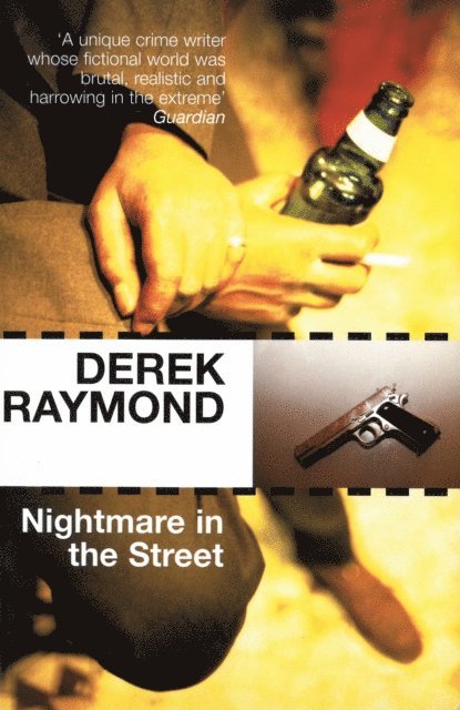 Derek Raymond - Nightmare in the Street, E-bok