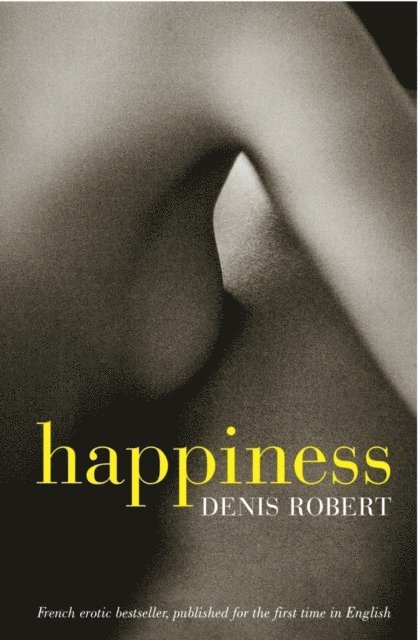 Denis Robert - Happiness, E-bok