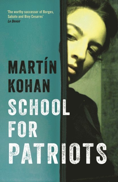 Martin Kohan - School For Patriots, E-bok