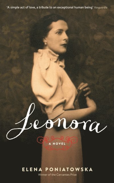 Elena Poniatowska - Leonora: A novel inspired by the life of Leonora Carrington, E-bok