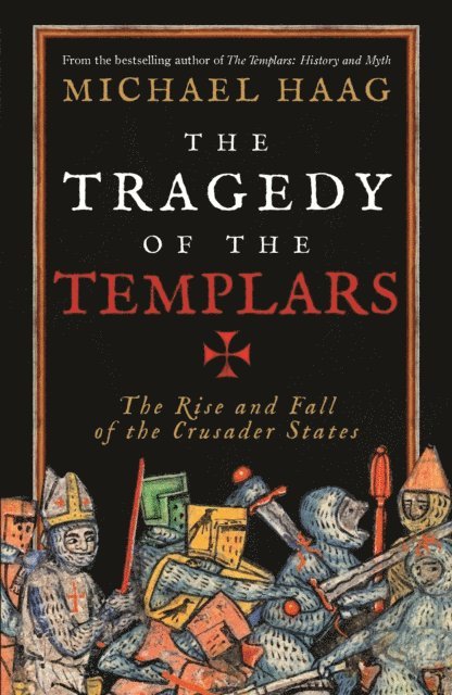 Michael Haag - Tragedy of the Templars, E-bok