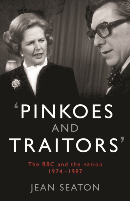Jean Seaton - Pinkoes and Traitors, E-bok
