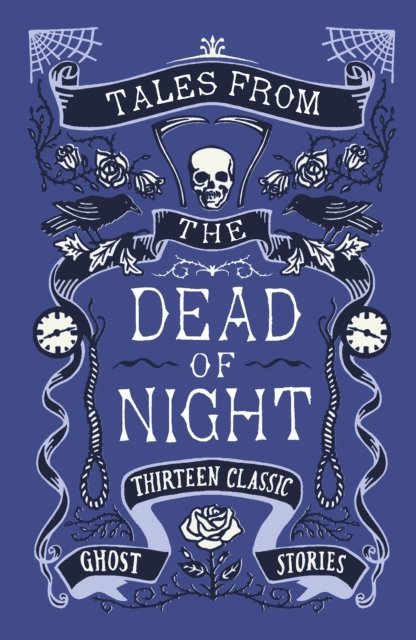 Various, Cecily Gayford - Tales from the Dead of Night: Thirteen Classic Ghost Stories, E-bok