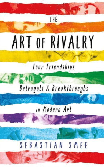 Sebastian Smee - Art of Rivalry, E-bok