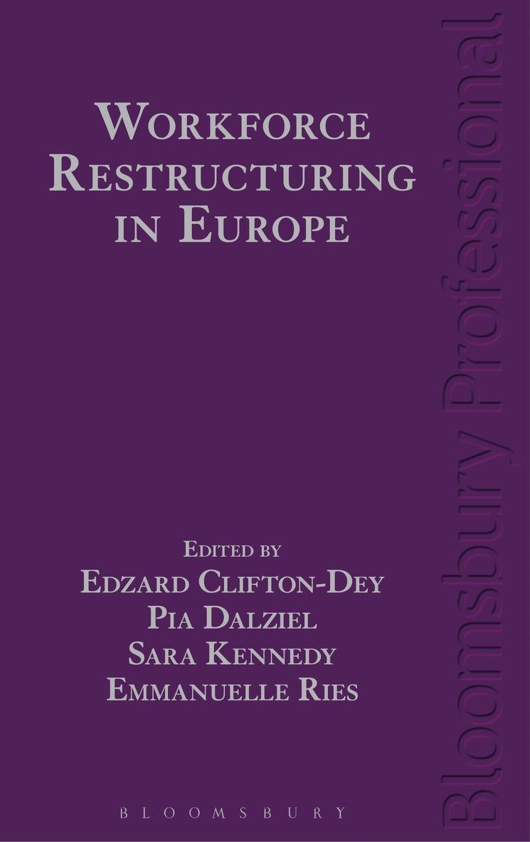 Miller Rosenfalck LLP, Edzard Clifton-Dey, Pia Dalziel, Sara Kennedy, Emmanuelle Ries - Workforce Restructuring in Europe, Inbunden