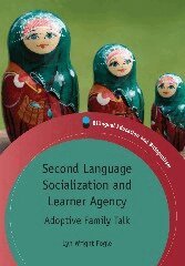 Lyn Wright Fogle - Second Language Socialization and Learner Agency, Inbunden