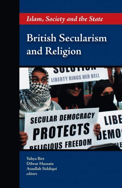 Dilwar Hussain, Ataullah Siddiqui, Yahya Birt - British Secularism and Religion, E-bok