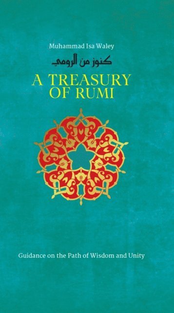 Jalal al-Din Rumi, Muhammad Isa Waley - Treasury of Rumi, E-bok