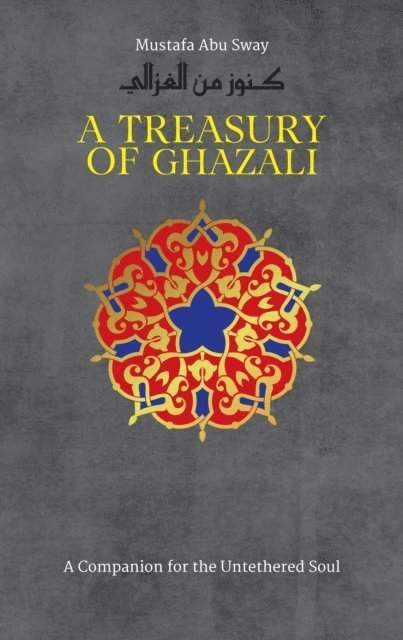Imam al-Ghazali - Treasury of Ghazali, E-bok
