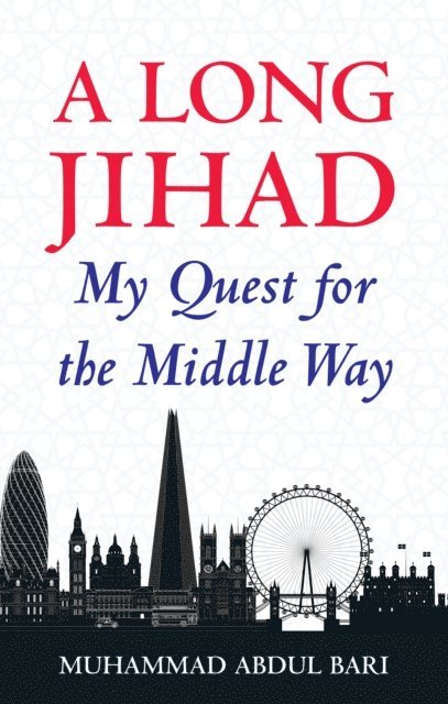 Muhammad Abdul Bari - Long Jihad, E-bok