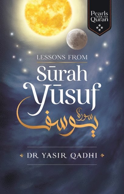 Yasir Qadhi - Lessons from Surah Yusuf, E-bok