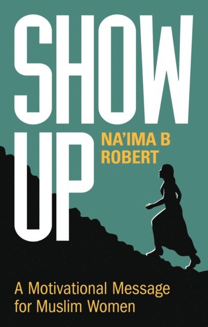 Na'ima B. Robert - Show Up, E-bok