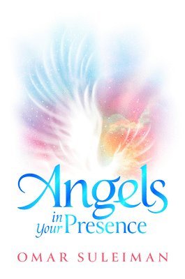 Angels in Your Presence av Omar Suleiman, Suleiman Omar