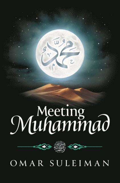 Omar Suleiman - Meeting Muhammad, E-bok