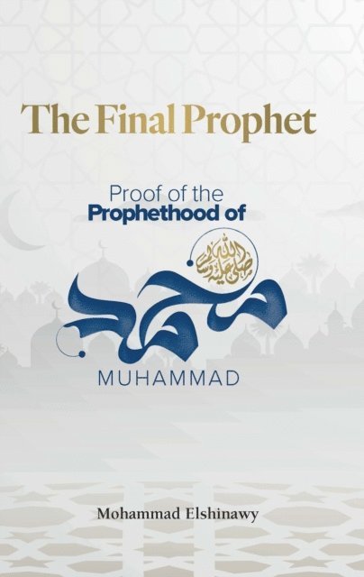 Mohammad Elshinawy - Final Prophet, E-bok