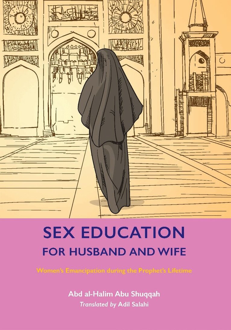 Abd al-Halim Abu Shuqqah - Sex Education for Husband and Wife, Häftad