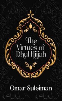 Virtues of Dhul Hijjah
