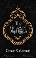 Virtues of Dhul Hijjah
