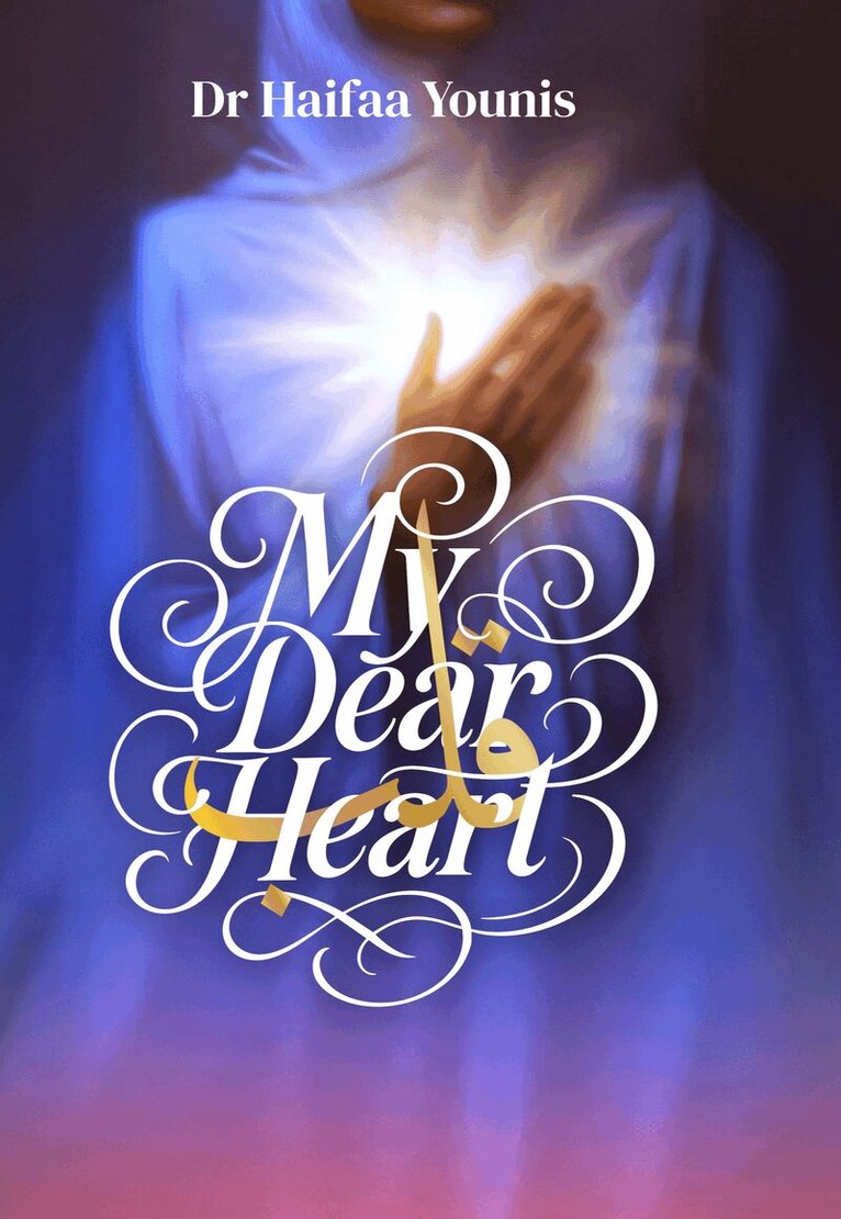 Haifaa Younis - My Dear Heart, Inbunden