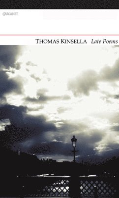 Thomas Kinsella - Late Poems, Häftad