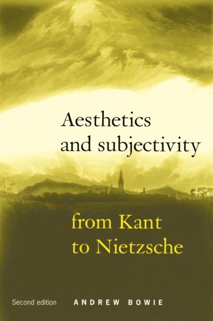 Andrew Bowie - Aesthetics and Subjectivity, E-bok