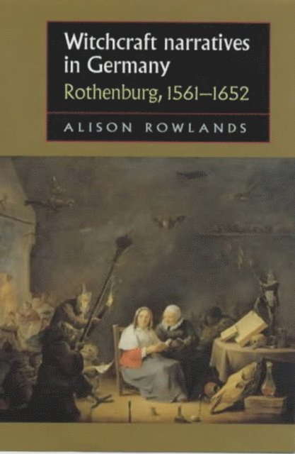 Alison Rowlands - Witchcraft Narratives in Germany, E-bok
