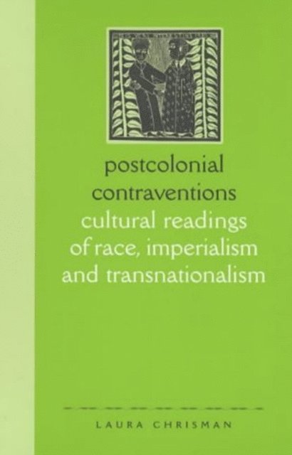 Laura Chrisman - Postcolonial Contraventions, E-bok