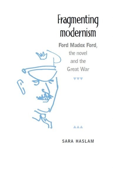 Sara Haslam - Fragmenting Modernism, E-bok