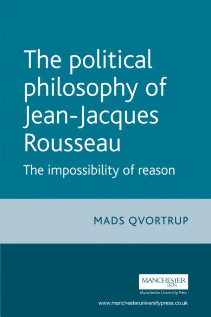 Matt Qvortrup - Political Philosophy of Jean-Jacques Rousseau, E-bok
