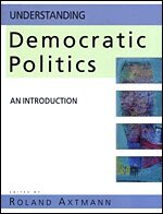 Roland Axtmann - Understanding Democratic Politics, Övrigt