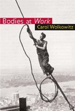 Carol Wolkowitz - Bodies at Work, Övrigt