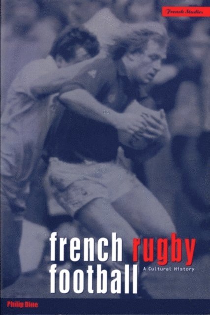 Philip Dine - French Rugby Football, E-bok