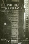 The Politics of Consumption