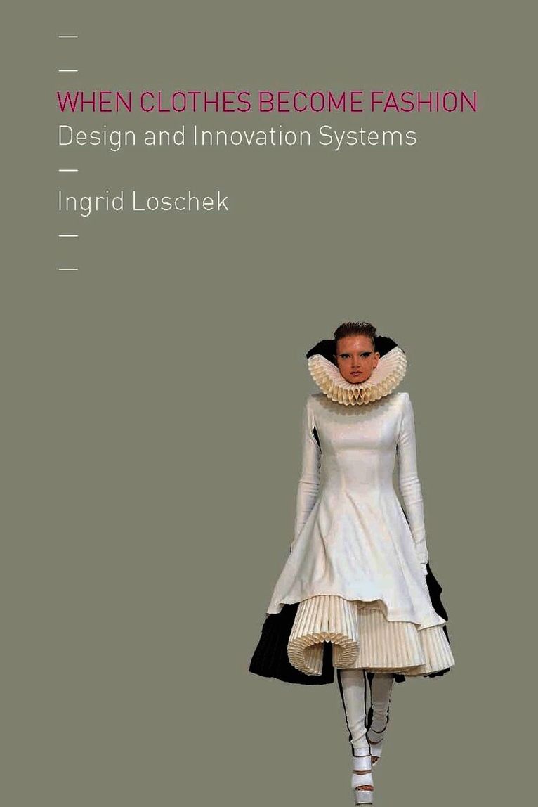 Ingrid Loschek - When Clothes Become Fashion, Inbunden