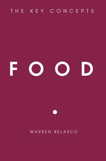 Warren Belasco - Food, E-bok