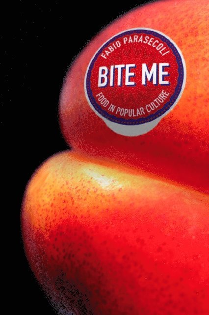 Fabio Parasecoli - Bite Me, E-bok