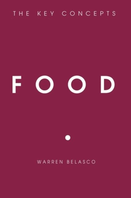Warren Belasco - Food, E-bok