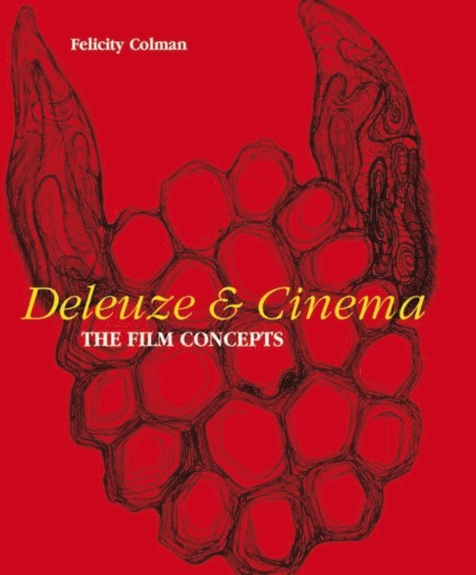 Felicity Colman - Deleuze and Cinema, E-bok