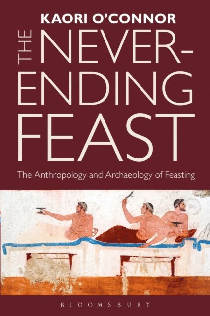 Kaori O'Connor - Never-ending Feast, E-bok