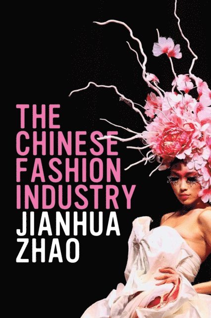 Jianhua Zhao - Chinese Fashion Industry, E-bok