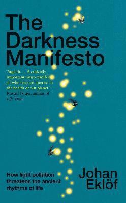 Johan Eklof - The Darkness Manifesto, Inbunden