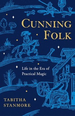 Tabitha Stanmore - Cunning Folk, Inbunden