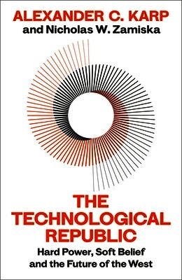 Alexander C. Karp, Nicholas W.Zamiska - Technological Republic, Inbunden