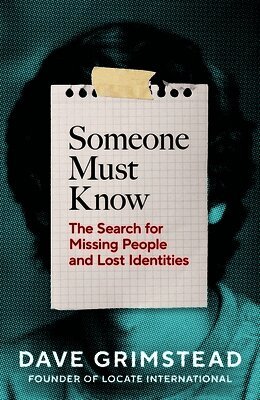 Dave Grimstead - Someone Must Know, Inbunden