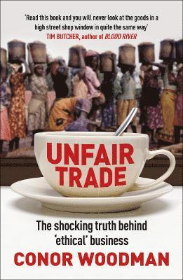 Conor Woodman - Unfair Trade, Häftad. Tillgänglighet: Lägg i varukorg